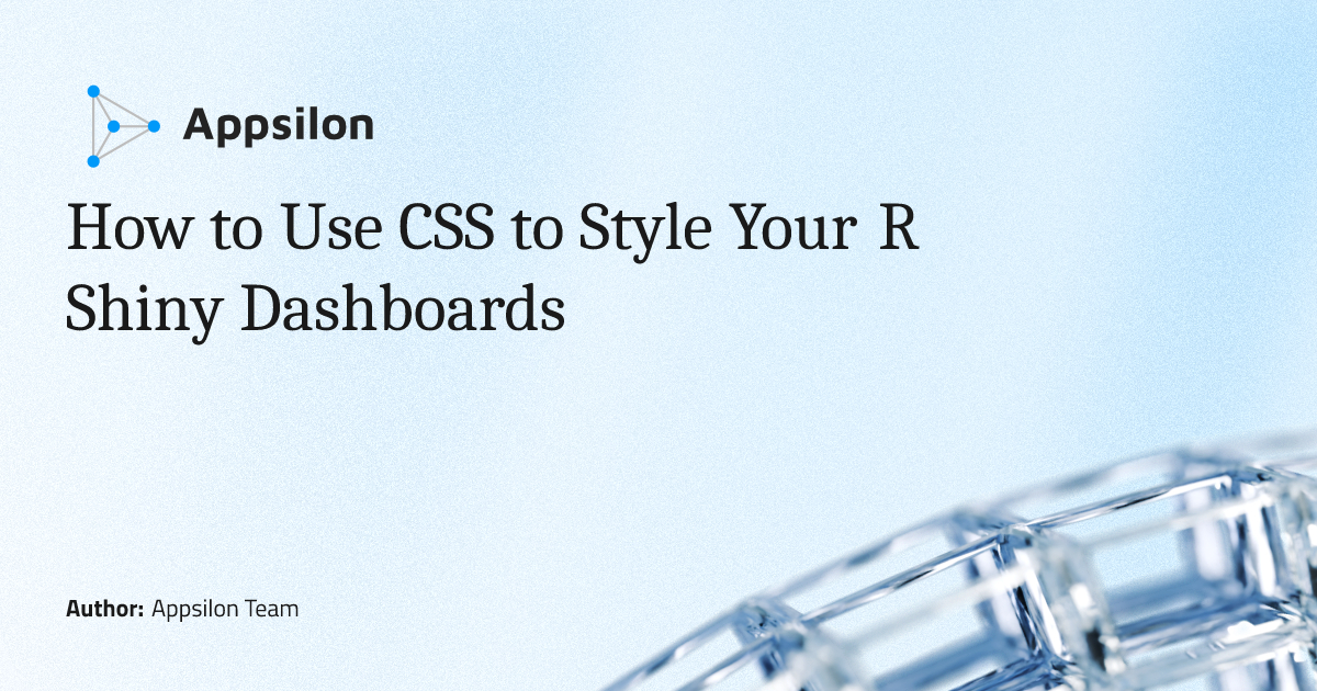 How to Use CSS to Style Your R Shiny Dashboards