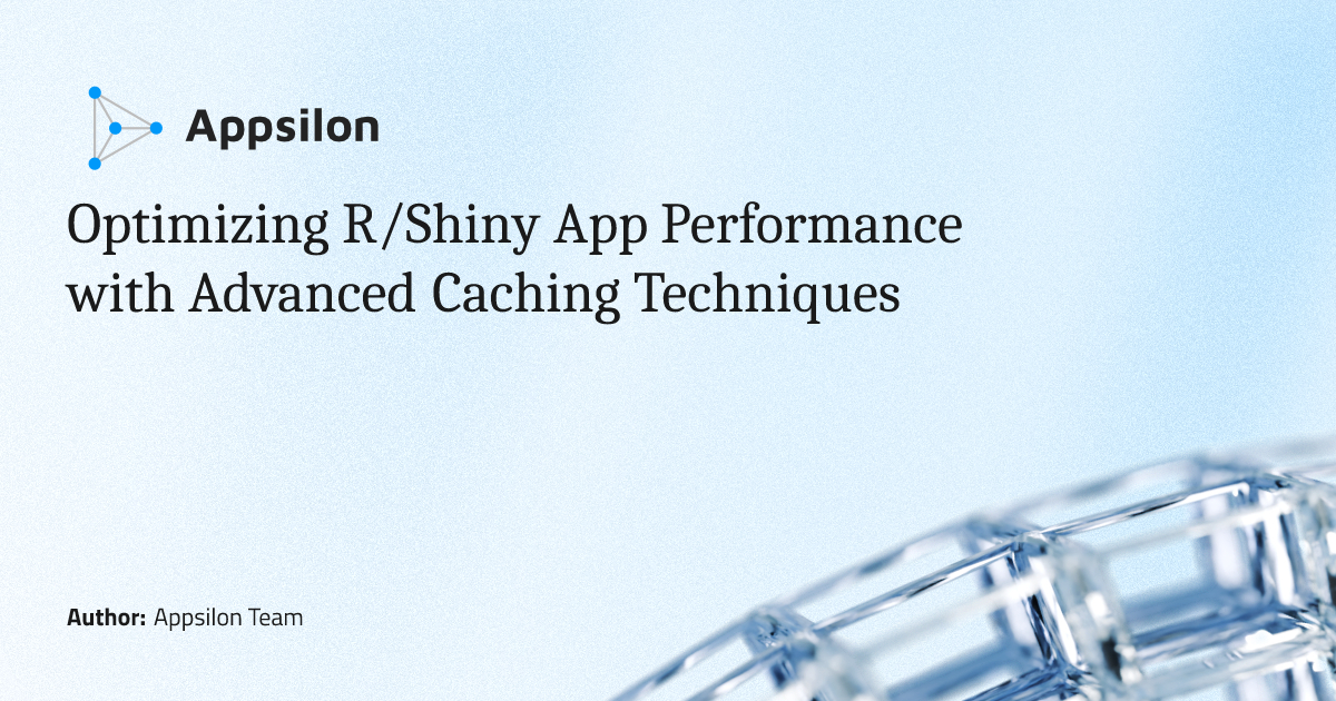 Optimizing R Shiny App Performance with Advanced Caching Techniques