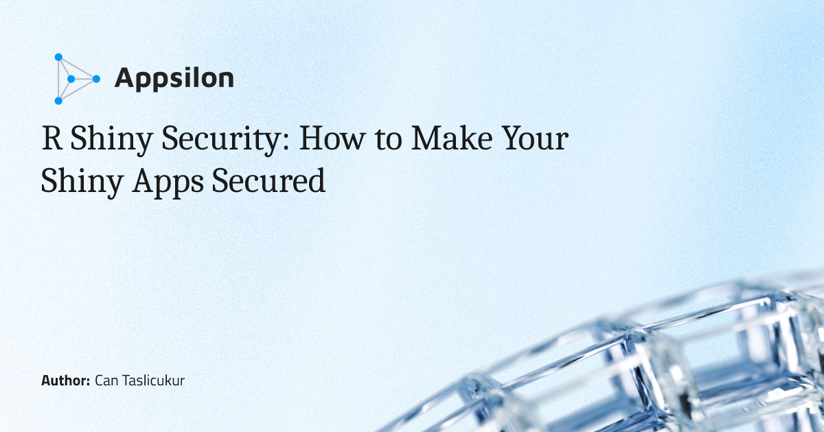 R Shiny Security: How to Make Your Shiny Apps Secured