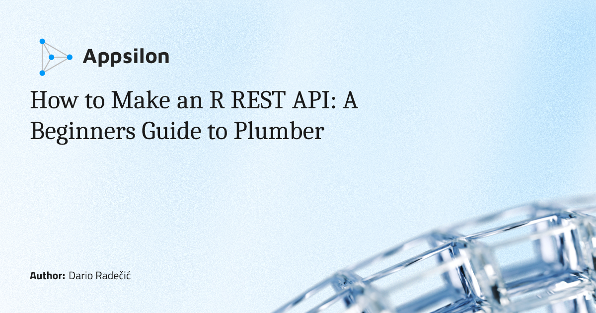 How to Make an R REST API: A Beginners Guide to Plumber