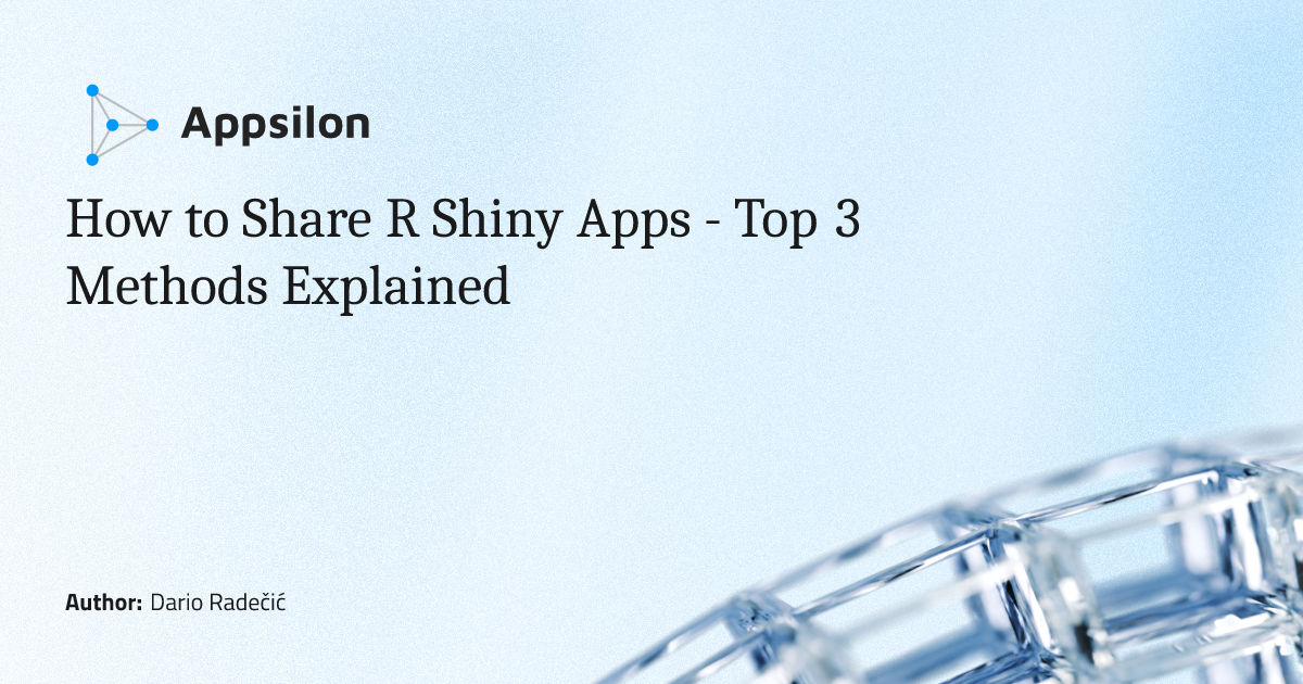 How to Share R Shiny Apps - Top 3 Methods Explained