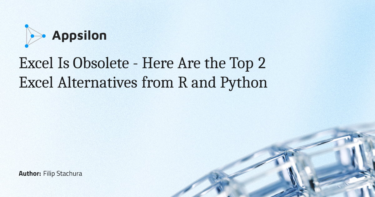 Excel Is Obsolete - Here Are the Top 2 Excel Alternatives from R and Python