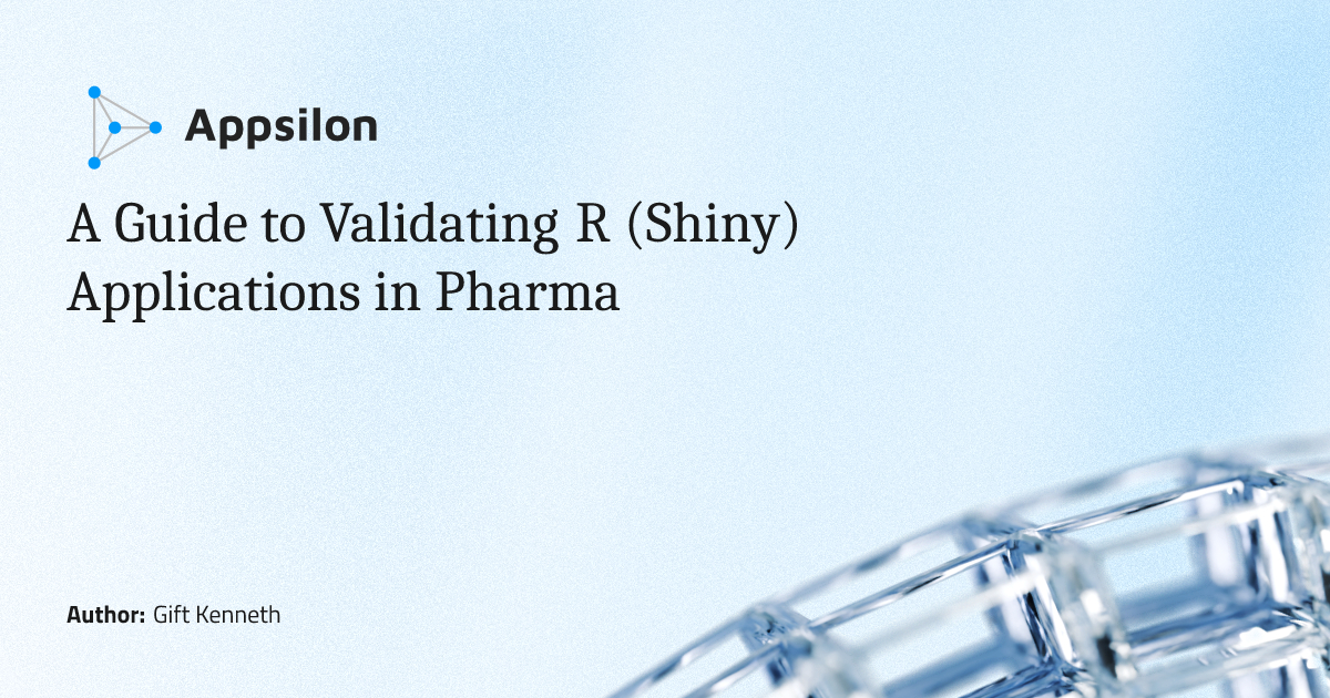A Guide to Validating R (Shiny) Applications in Pharma
