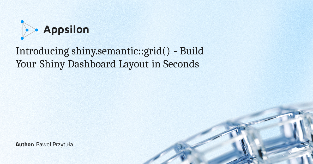 Introducing shiny.semantic::grid() - Build Your Shiny Dashboard Layout ...