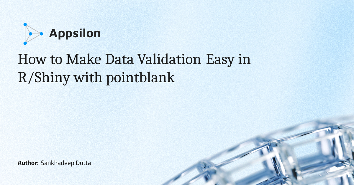 How to Make Data Validation Easy in R Shiny with pointblank